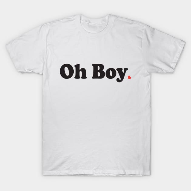 Oh Boy Im In Love, Red Heart BoomBoomInk T-Shirt by BoomBoomInk